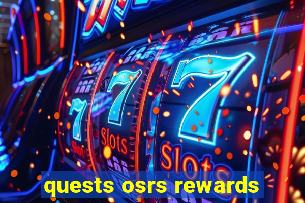 quests osrs rewards